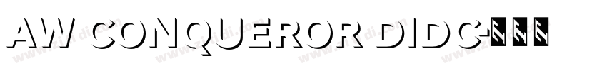AW Conqueror Didc字体转换 AW Conqueror Didc字体转换